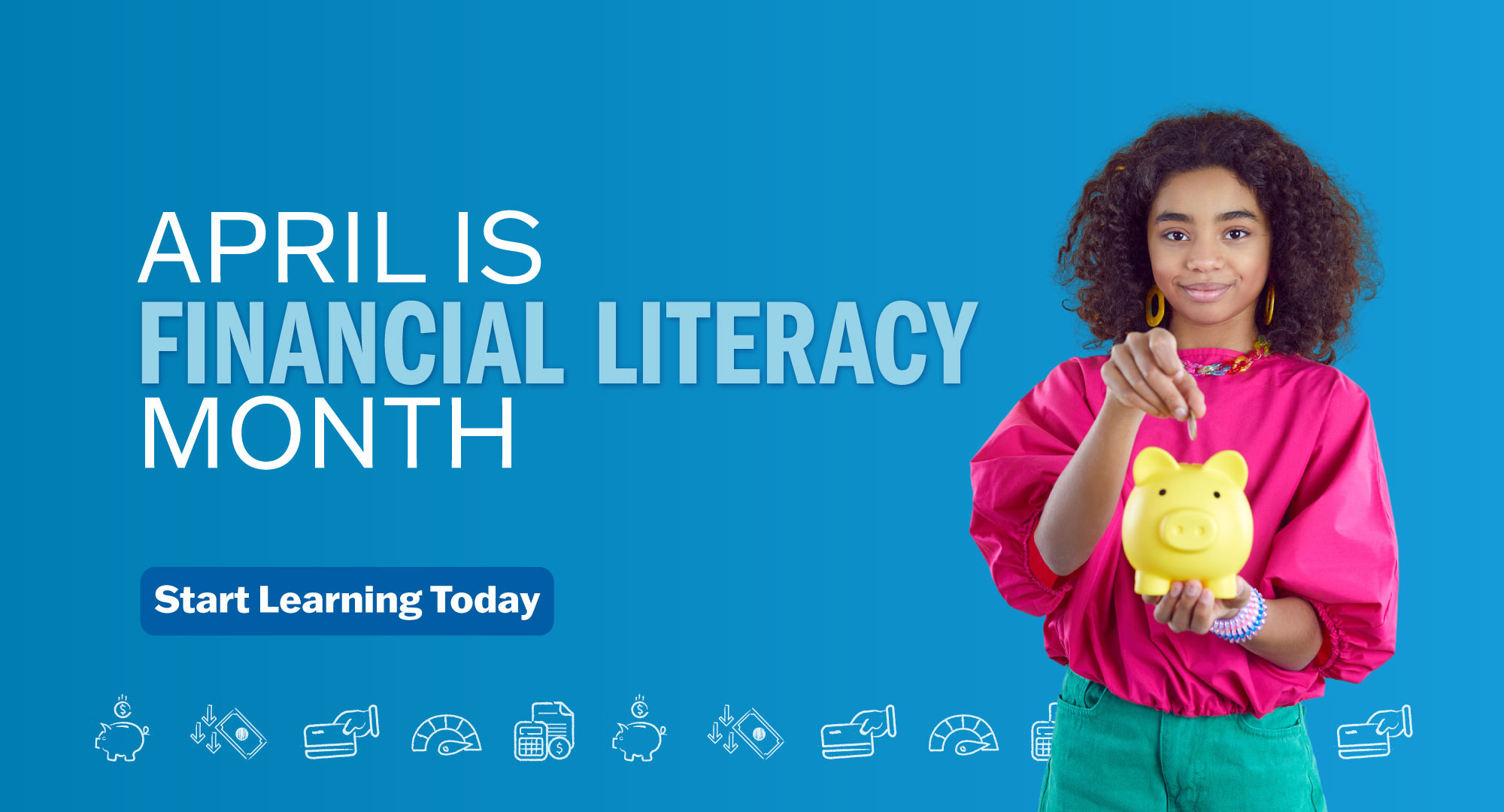 April is Financial Literacy month.